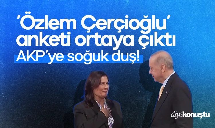 AKP’ye soğuk duş! Özlem Çerçioğlu anketi ortaya çıktı