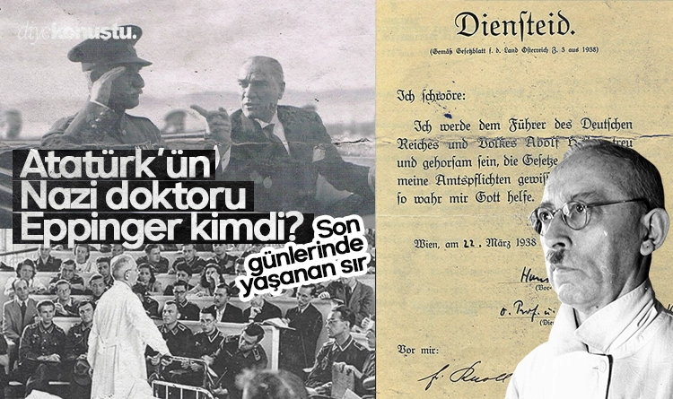 Atatürk’ün son günlerindeki sır: Nazi doktoru Hans Eppinger kimdi?