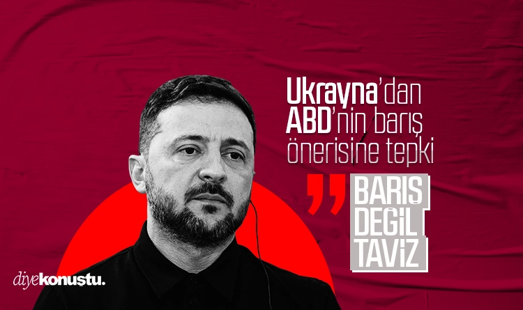 Ukrayna kızgın: ABD’nin sunduğu barış önerisine ağır tepki