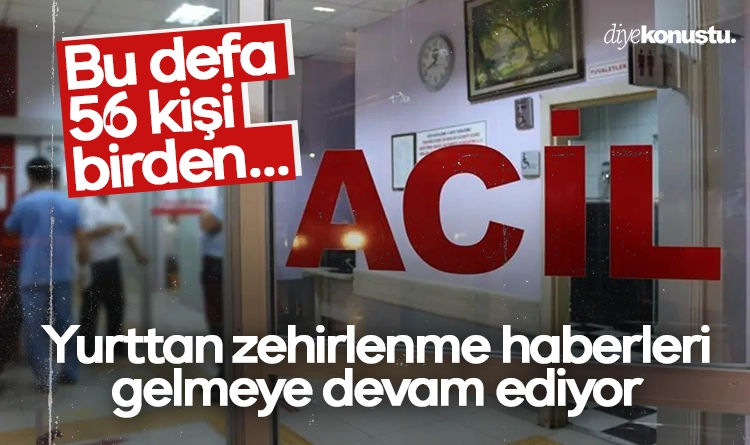 Yurttan zehirlenme haberleri gelmeye devam ediyor: Bu defa 56 kişi birden…