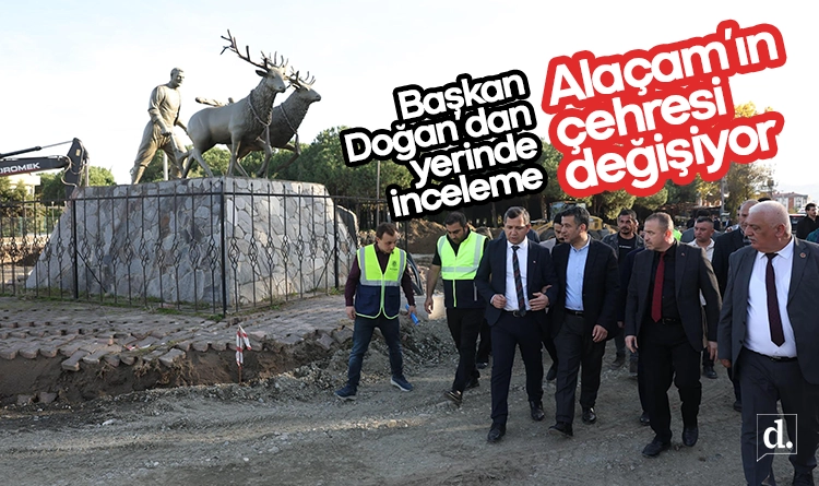 Alaçam’ın çehresi değişiyor: Başkan Halit Doğan projeleri yerinde inceledi