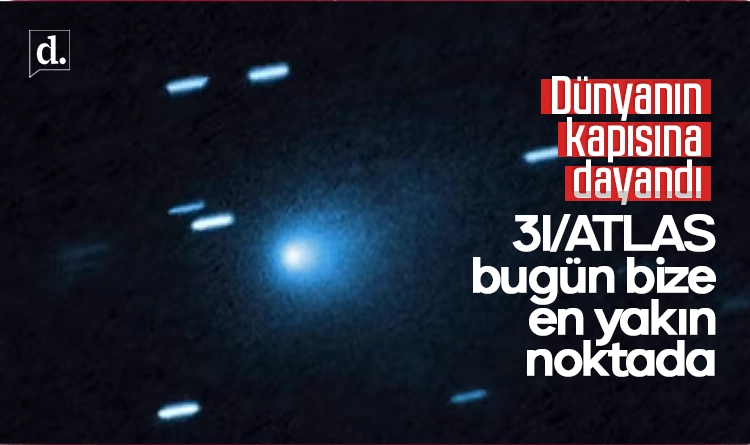 Dünyanın kapısına dayandı: Yıldızlararası kuyruklu yıldız 3I/ATLAS bugün bize en yakın noktada