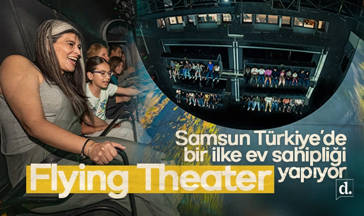 Samsun, Türkiye’de bir ilke ev sahipliği yapıyor: Flying Theater