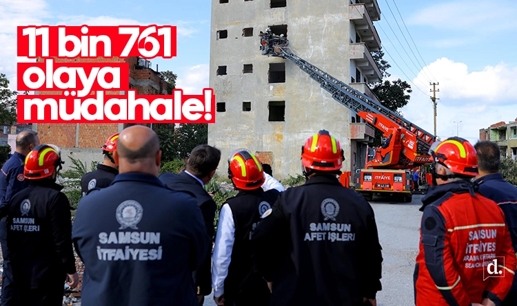 11 bin 761 olaya müdahale! Samsun İtfaiyesi binlerce hayata dokundu