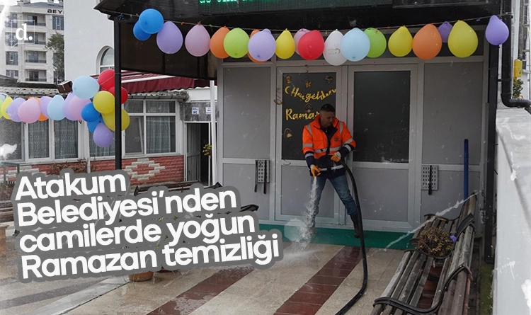 Atakum Belediyesi’nden yoğun Ramazan temizliği