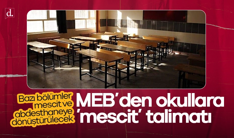 MEB’den okullara ‘mescit’ talimatı: Sınıflar dönüştürülüyor