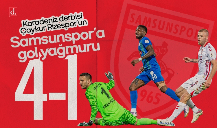 Samsunspor’a Rize’de gol yağmuru: Karadeniz derbisi Çaykur Rizespor’un