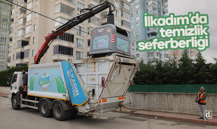 İlkadım’da temizlik seferberliği