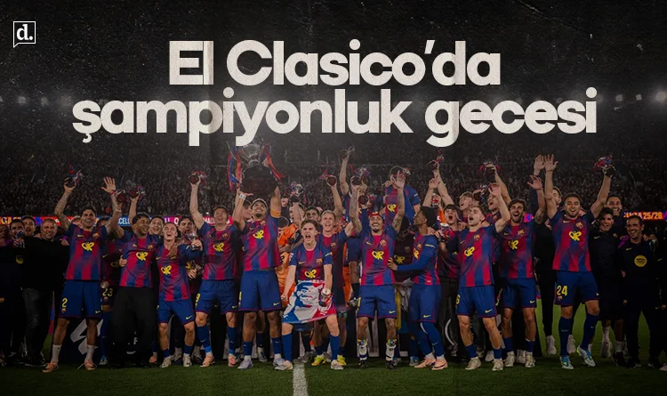 El Clasico’da Barcelona’nın şampiyonluk gecesi