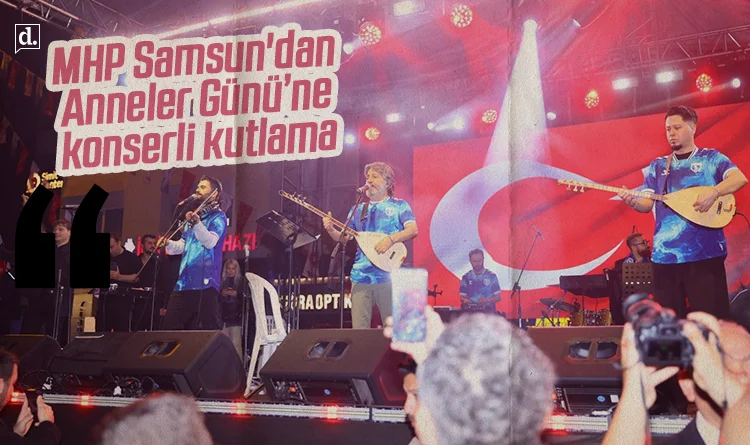 MHP Samsun’dan Cumhuriyet Meydanı’nda görkemli Anneler Günü kutlaması