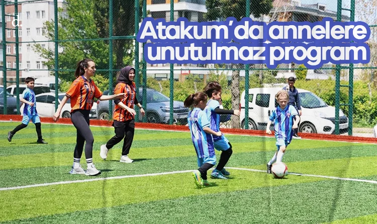 Atakum Belediyesi’nden annelere unutulmaz program