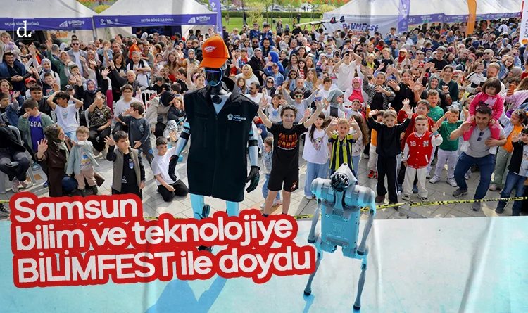 Samsun bilim ve teknolojiye BİLİMFEST ile doydu