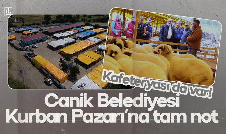 Kafeteryası da var! Canik Belediyesi Kurban Pazarı’na tam not
