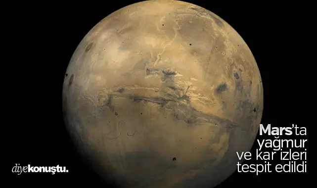 Bilim dünyası heyecanlı: Mars’ta yağmur ve kar izleri tespit edildi