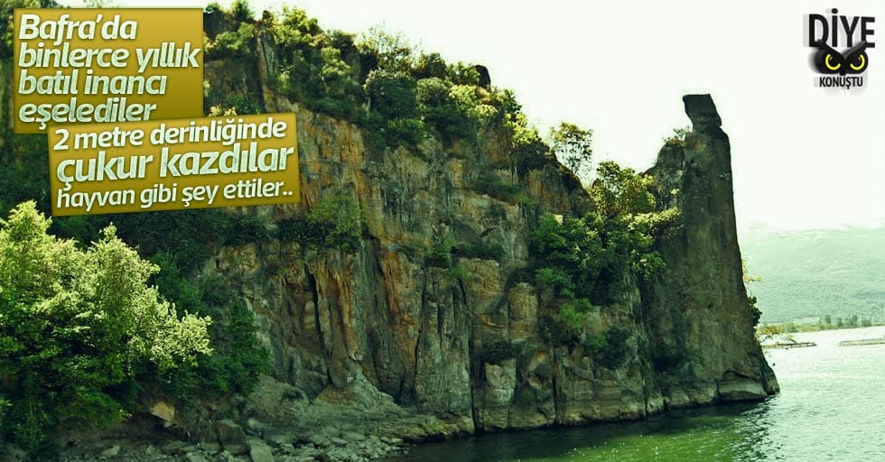 Samsun'da Gelin Kayası’na 2 metrelik çukur kazdılar