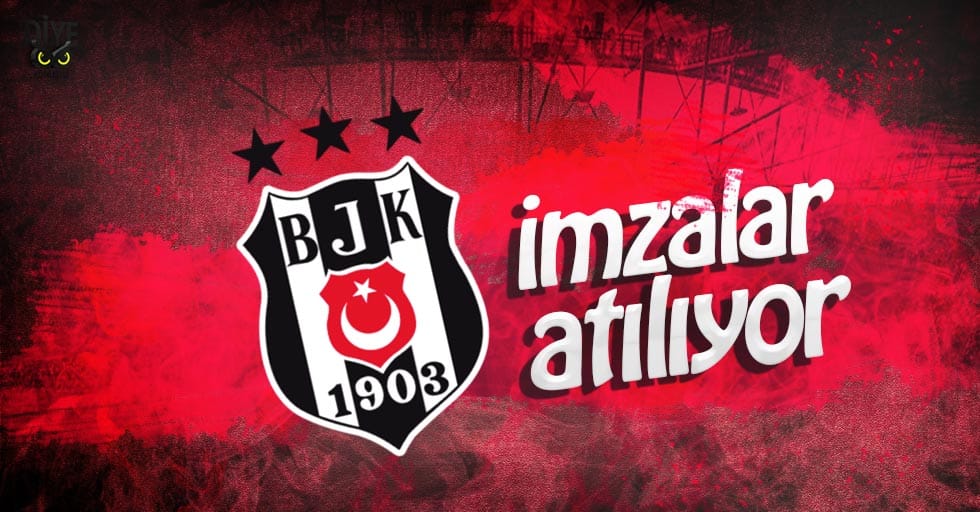 Beşiktaş’ta imza zamanı!