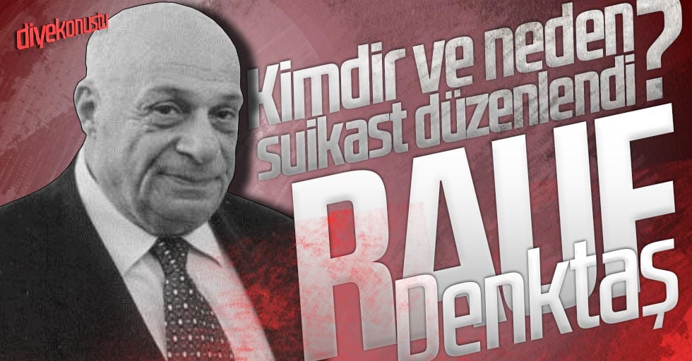 Rauf Denktaş kimdir? Neden suikaste uğramıştır? İşte yaşamı...