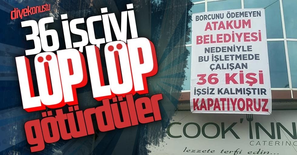 Atakum Belediyesi’nin et faturası 36 emekçiyi işinden etti