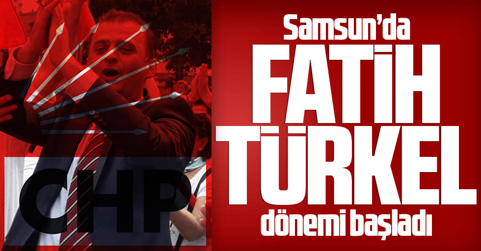 CHP’de Fatih Türkel dönemi