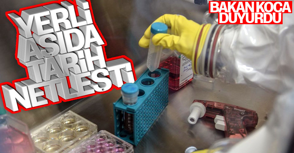 Bakan Koca açıkladı: İşte yerli aşının tarihi