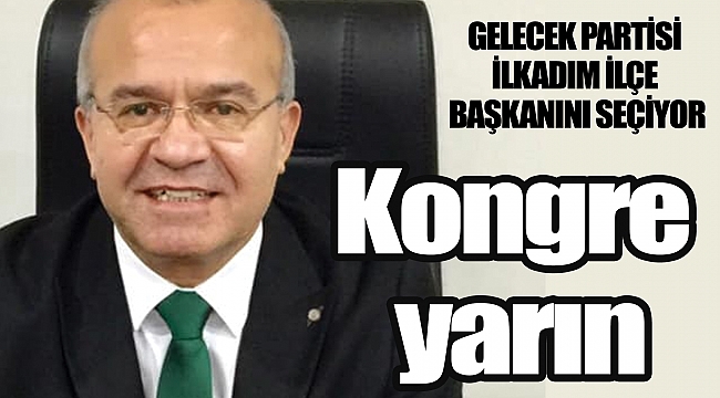 Gelecek Partisi, Samsun'da ilk ilçe başkanını seçiyor 1 Gelecek Partisi Samsunda ilk ilce baskanini seciyor
