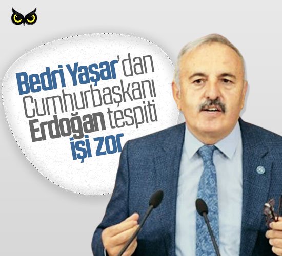 İYİ Parti’li Yaşar: Cumhurbaşkanının işi çok zor