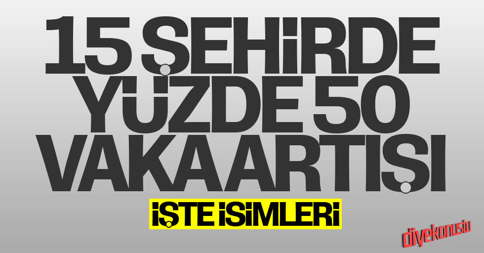 15 Kentte Vakalar Yuzde 50 Artti Iste O Aciklama Jpg
