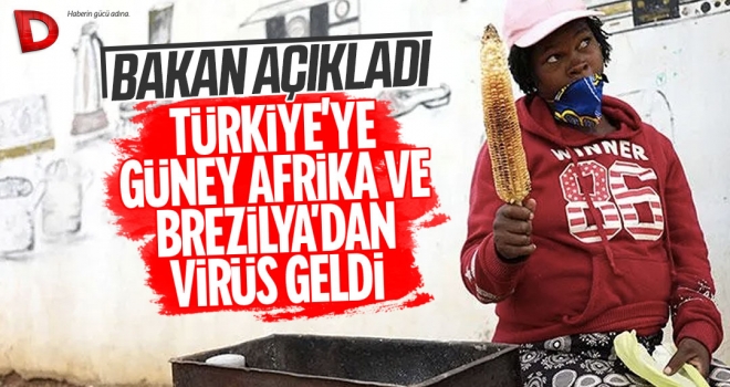 Bakan Acikladi Turkiyede Guney Afrika Ve Brezilya Mutasyonu Goruldu Jpg