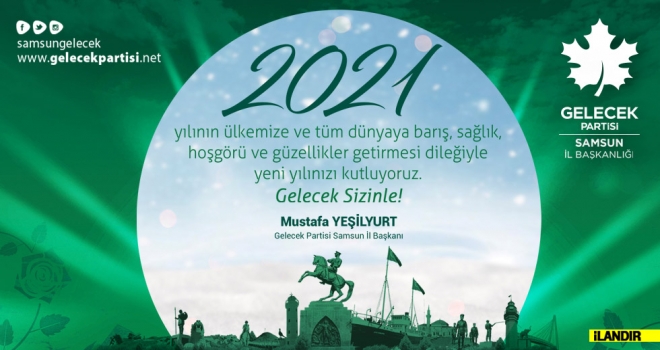 Gelecek Partisi Samsun Il Baskanligindan Yeni Yil Mesaji Jpg
