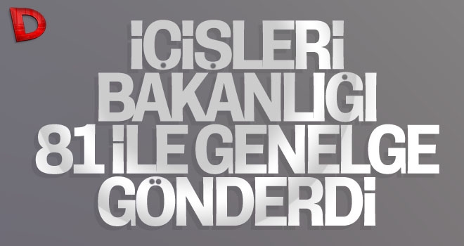 Icisleri Bakanligindan 81 Ile Genelge Jpg