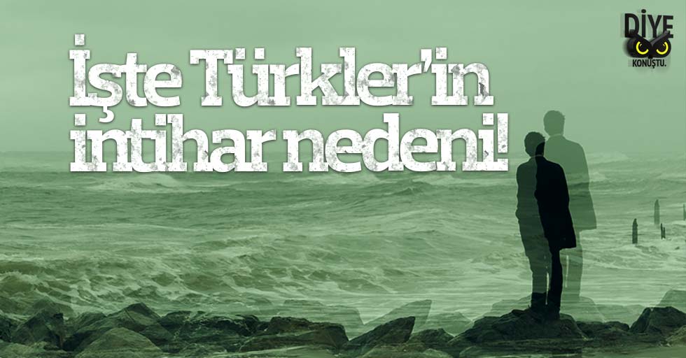 Iste Turklerin Intihar Etme Nedeni Jpg
