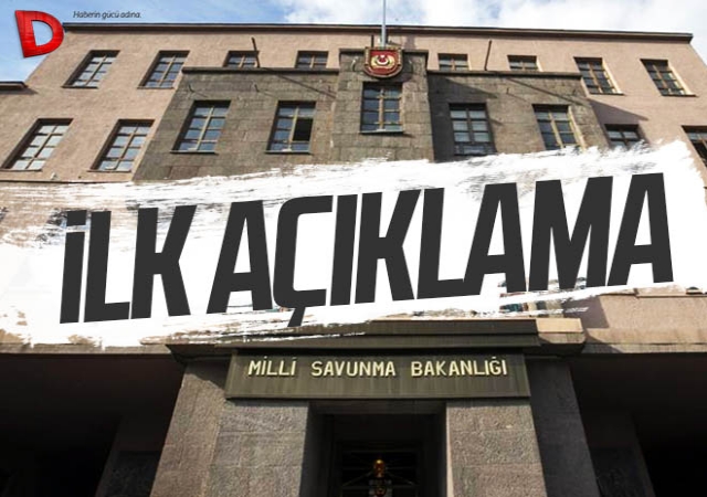 Milli Savunma Bakanligindan Ilk Aciklama Jpg