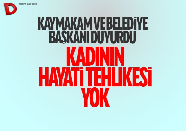 Resmi Aciklama Kadinin Hayati Tehlikesi Yok Jpg