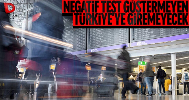 Turkiyeye Yurt Disindan Girislerde Negatif Test Zorunlulugu Jpg