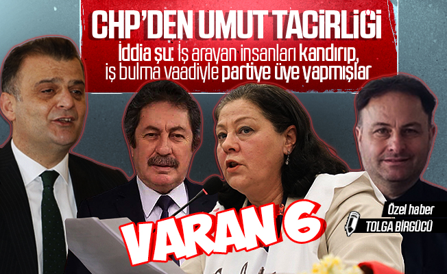 CHP'de umut tacirliği: İş bulma vaadiyle insanları partiye üye yapmışlar