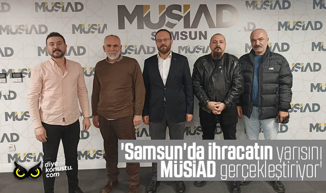 Musiad Sube Baskani Samsun Da Ihracatin Yarisini Musiad Gerceklestiriyor 2551 Jpg 2