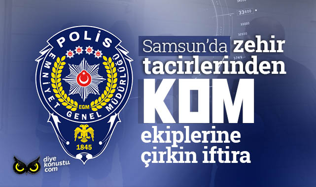 Samsun Polisine Karsi Zehir Tacirlerinin Baslattigi Iftira Organizasyonu Desifre Oldu 1000 Jpg 2