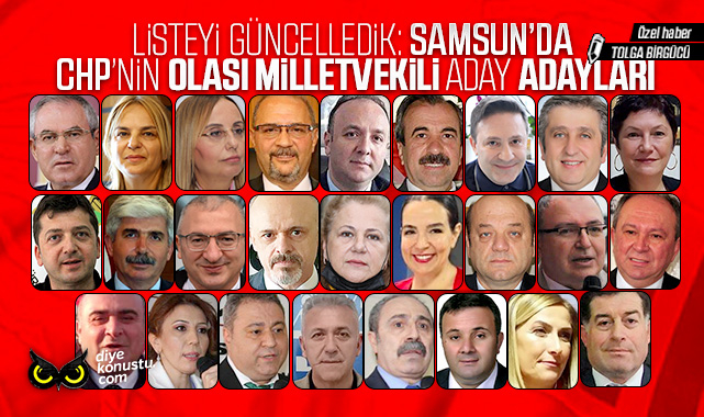 Seçim yaklaşıyor, listeyi güncelledik: İşte CHP'nin Samsun'daki olası milletvekili aday adayları