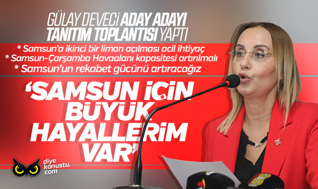 Gülay Deveci: Samsun için büyük hayallerim var