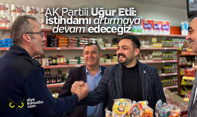 Ak Partili Ugur Etli Istihdami Artirmaya Devam Edecegiz 5357 Jpg 2