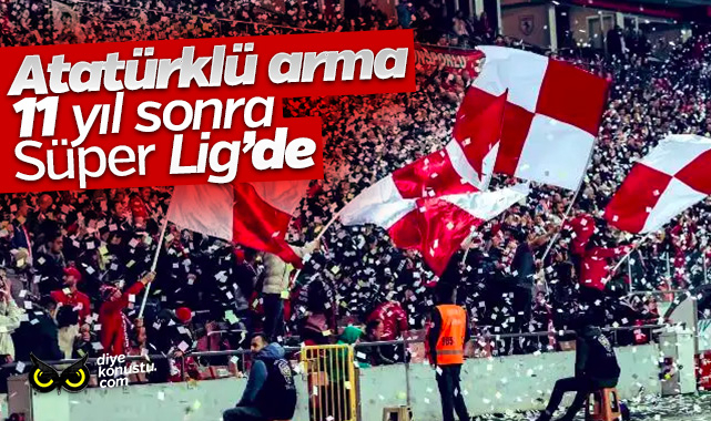 Ataturklu Arma Super Lig De Samsunspor 11 Yil Sonra Geri Dondu 2081 Jpg 2