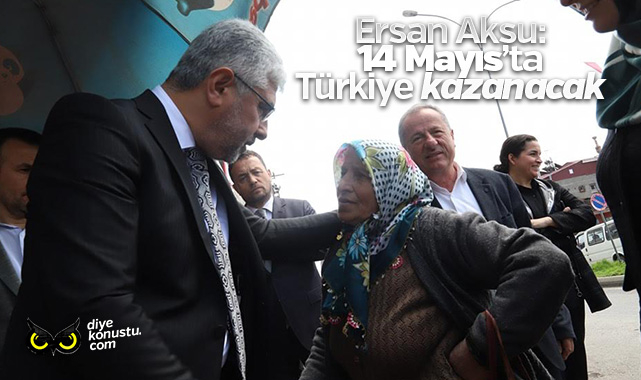 Ersan Aksu 14 Mayis Ta Turkiye Kazanacak 2581 Jpg 2