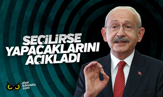 Kilicdaroglu Nun Vaatleri Secilirse Ne Yapacak 5401 Jpg 2