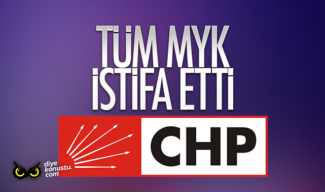 CHP'de toplu istifa: Tüm MYK üyeleri istifa sundu