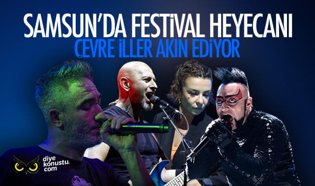 Karadeniz Samsun’a akacak! Biletler tükeniyor, festival heyecanı