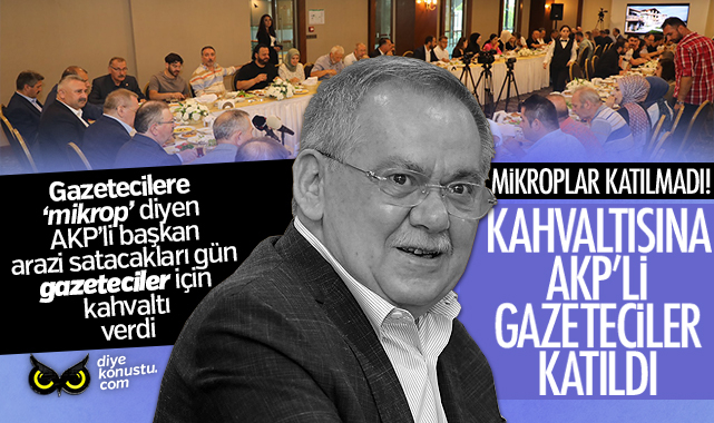 Gazecilere Mikrop Demisti Akp Li Baskan 4 Bucuk Yil Sonra Ihale Gunu Kahvalti Verdi 6014 Jpg