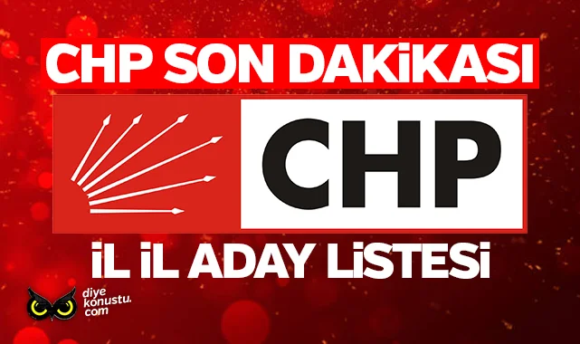 CHP aday listesini açıkladı: Samsun’da Cevat Öncü, İzmir’de…