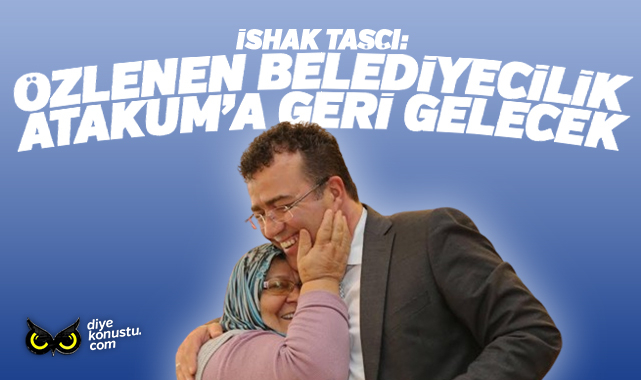 Ishak Tasci Atakum Da Ozlenen Belediyeciligi Geri Getirecegiz 4410 Jpg 2
