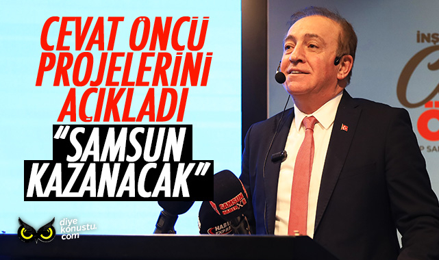 Cevat Oncu Projelerini Acikladi Biz Kazanirsak Samsun Kazanacak 7937 Jpg 2