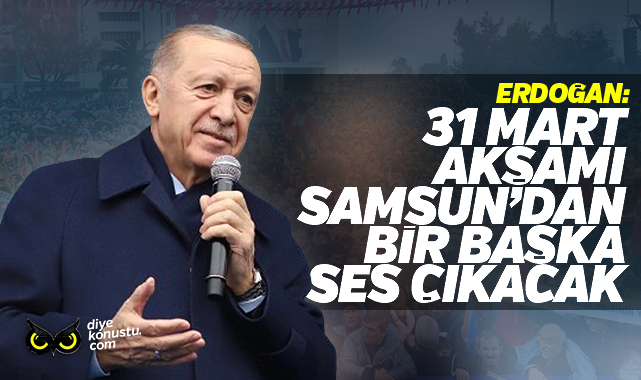 Erdogan 31 Mart Aksami Samsun Dan Bir Baska Ses Cikacak 6309 Jpg 2